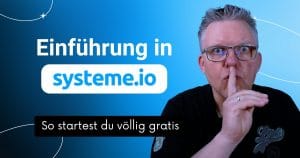 Systeme.io einfach erklärt: Dein Einstieg ins Online-Geldverdienen
